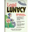 Legal Lunacy: Unbelievable but True Laws, Past and Present