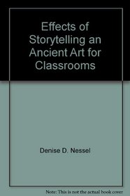 Effects of Storytelling: An Ancient Art for Modern Classrooms