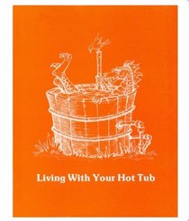 Living With Your Hot Tub