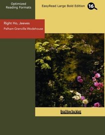 Right Ho, Jeeves (EasyRead Large Bold Edition)