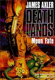 Deathlands: Moon Fate (Deathlands (Audio))
