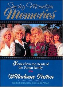 Smoky Mountain Memories : Stories from the Hearts of the Parton Family