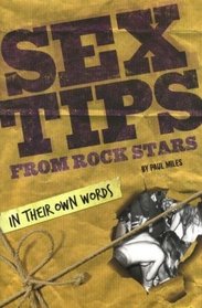 Sex Tips from Rock Stars: In Their Own Words