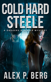 Cold Hard Steele (Daggers & Steele, Bk 2)