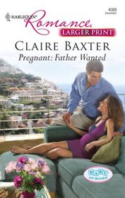 Pregnant: Father Wanted ((Baby on Board) (Harlequin Romance, No 4068) (Larger Print)