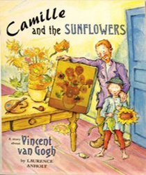 Camille and the Sunflowers: A Story About Vincent Van Gogh