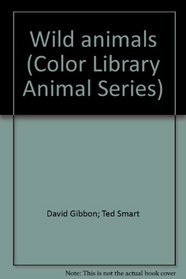 Wild animals (Color Library Animal Series)