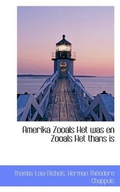 Amerika Zooals Het was en Zooals Het thans is (Dutch Edition)