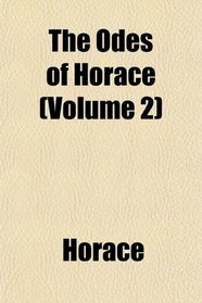 The Odes of Horace (Volume 2)