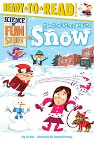 The Cool Story Behind Snow (Science of Fun Stuff)