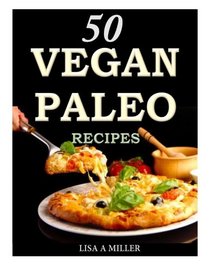 50 Vegan Paleo Recipes