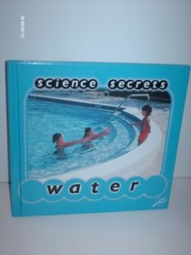 Water (Cooper, Jason, Science Secrets.)