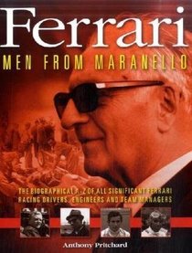 Ferrari: Men from Maranello: The biographical A-Z of all significant Ferrari racing people