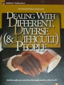 Dealing With Different, Diverse (& Difficult) People