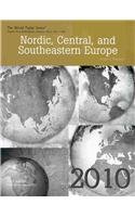Nordic, Central, and Southeastern Europe 2010 (World Today Series Nordic, Central, and Southeastern Europe)