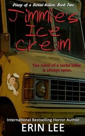 Jimmie's Ice Cream (Diary of a Serial Killer) (Volume 2)