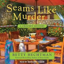 Seams Like Murder (Crochet Mystery, Bk 10) (Audio CD) (Unabridged)