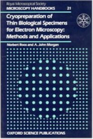 Cryopreparation of Thin Biological Specimens for Electron Microscopy : Methods and Applications
