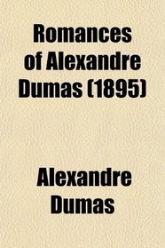 Romances of Alexandre Dumas (1895)
