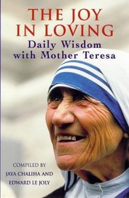 The Joy in Loving: Daily Wisdom with Mother Teresa