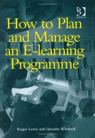 How to Plan and Manage an E-Learning Programme