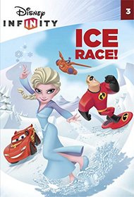 Ice Race! (Disney Infinity) (A Stepping Stone Book(TM))