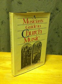 A Musician's Guide to Church Music