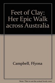 Feet of Clay: Her Epic Walk across Australia