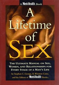 A Lifetime of Sex: The Ultimate Manual on Sex, Women, and Relationships for Every Stage of a Man's Life