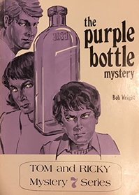 The Purple Bottle Mystery (Tom & Ricky Mystery, No 7)
