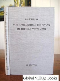 The Intellectual Tradition in the Old Testament (Beihefte Zur Zeitschrift Fur Die Alttestamentliche Wissenschaft, 135.)