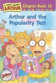 Arthur and the Popularity Test: A Marc Brown Arthur Chapter Book 12