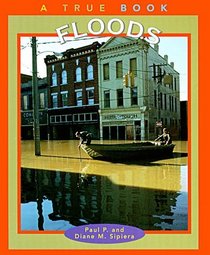 Floods (True Books: Nature)