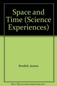 Space and Time (Science Experiences)