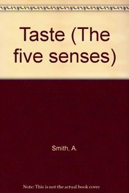 Taste (The five senses)