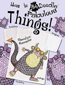 Fabulous Things! (How to Art Doodle)