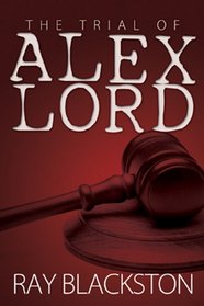 The Trial of Alex Lord