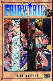 Fairy Tail, Tome 17 (French Edition)