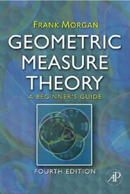 Geometric Measure Theory, Fourth Edition: A Beginner's Guide