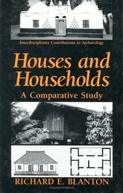 Houses and Households: A Comparative Study (Interdisciplinary Contributions to Archaeology)