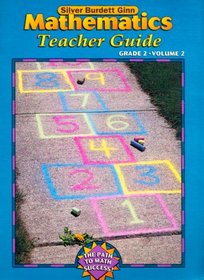 Silver Burdett Ginn Mathematics Grade 2, Volume 2, Teacher's Guide (The Path to Math Success)