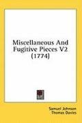 Miscellaneous And Fugitive Pieces V2 (1774)