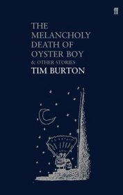 The Melancholy Death of Oyster Boy: And Other Stories