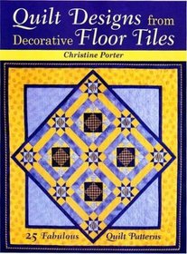Quilt Designs from Decorative Floor Tiles