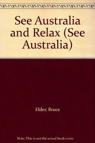 See Australia and Relax (See Australia)