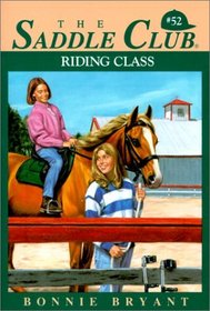 Riding Class #52 (Saddle Club (Hardcover))