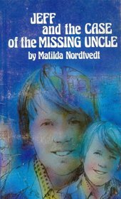 Jeff and the Case of the Missing Uncle