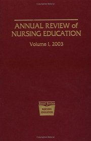 Annual Review of Nursing Education, Volume 1, 2003 (Annual Review of Nursing Education)