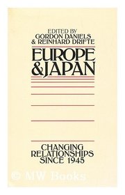 Europe and Japan: Changing Relationships since 1945