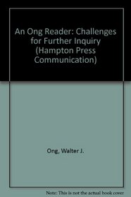 An Ong Reader: Challanges for Further Inquiry (Hampton Press Communication Series Media Ecology)